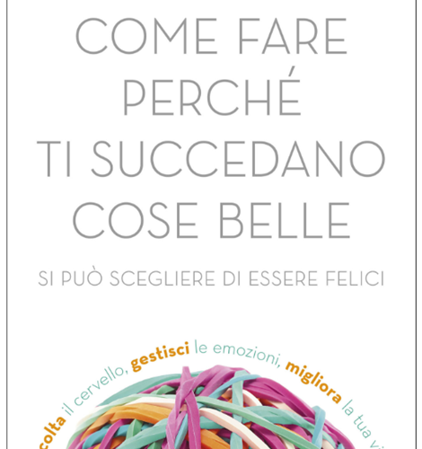 Come fare perché ti succedano cose belle e tanto altro per un 2020 extra-ordinario