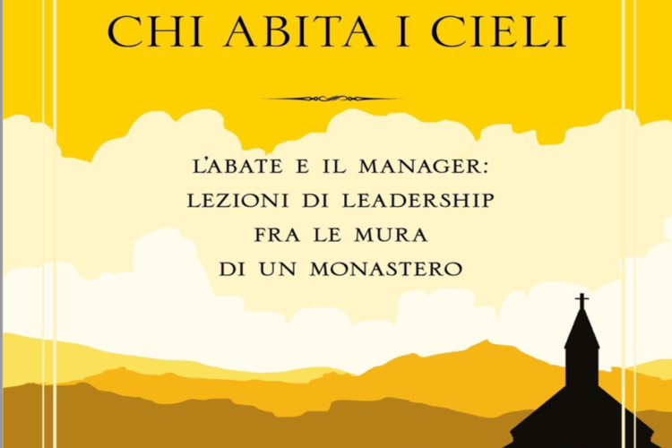 “Se ne ride chi abita i cieli”: management, leadership e … vita monacale