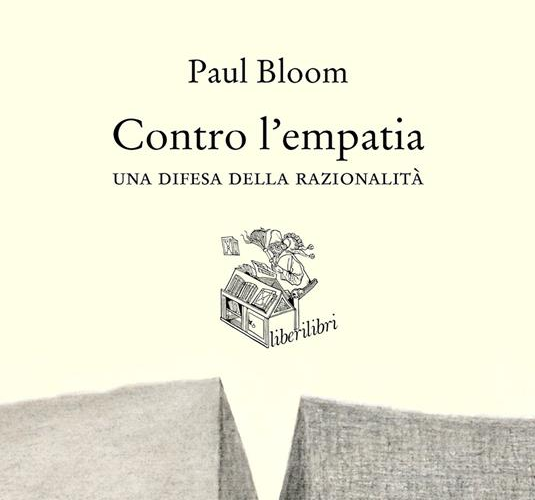Contro l’empatia – Essere empatici o non essere empatici … questo è il problema?